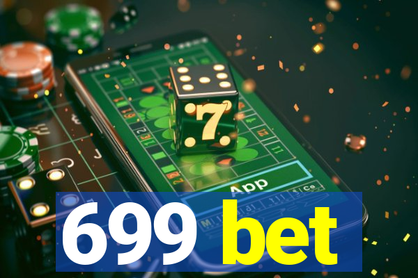 699 bet