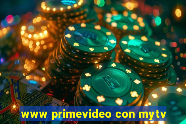 www primevideo con mytv