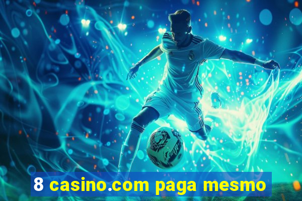 8 casino.com paga mesmo