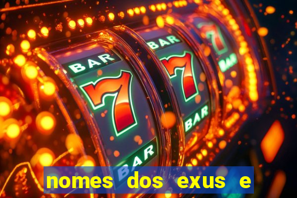 nomes dos exus e seus significados