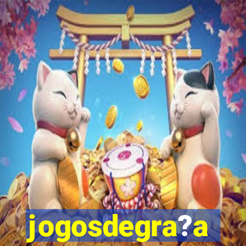 jogosdegra?a