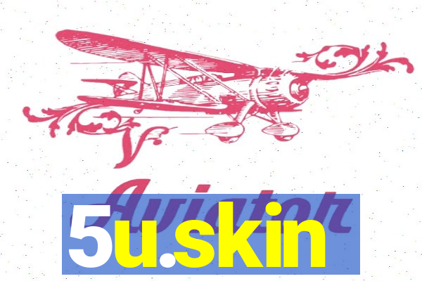 5u.skin