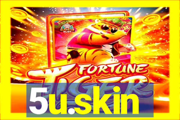 5u.skin