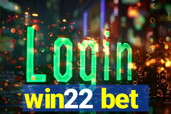 win22 bet