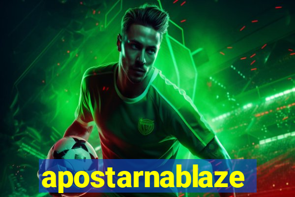 apostarnablaze