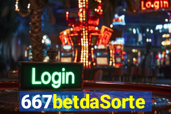 667betdaSorte