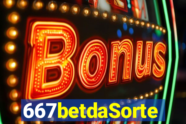 667betdaSorte