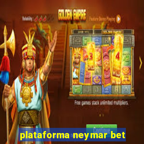 plataforma neymar bet