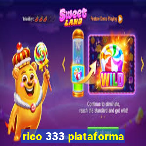 rico 333 plataforma