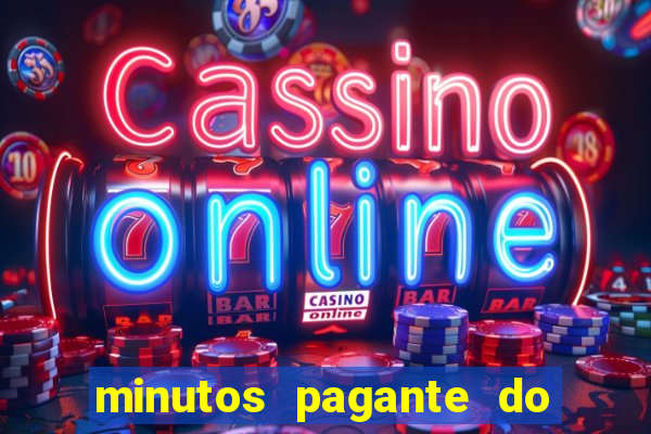 minutos pagante do fortune tiger