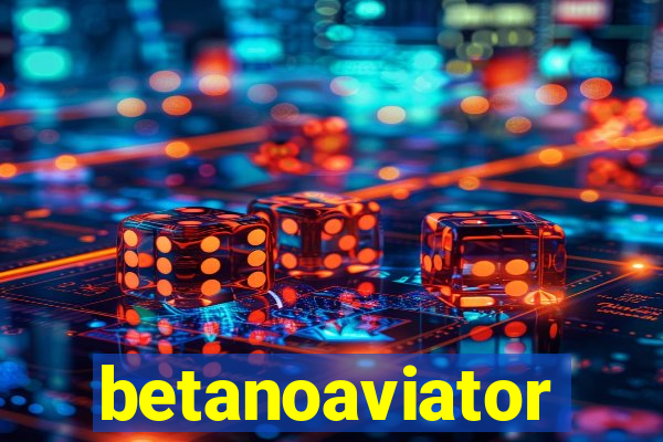 betanoaviator