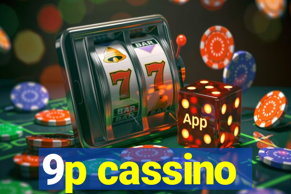 9p cassino