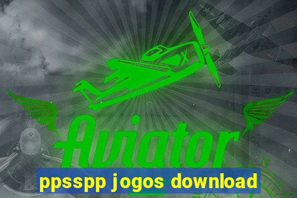 ppsspp jogos download