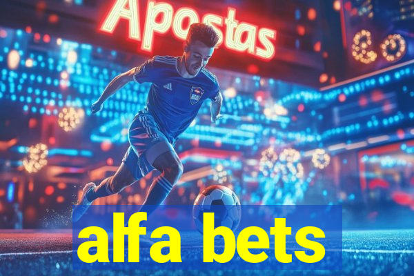 alfa bets