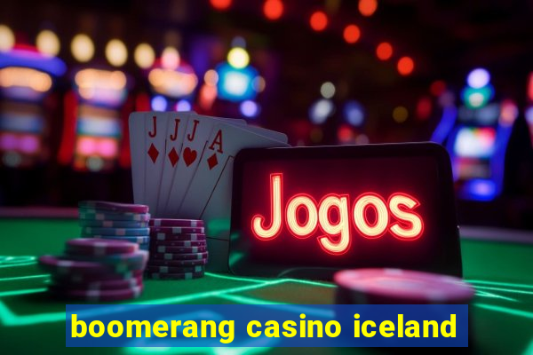 boomerang casino iceland