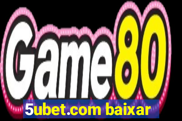 5ubet.com baixar