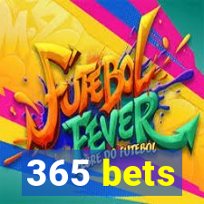 365 bets