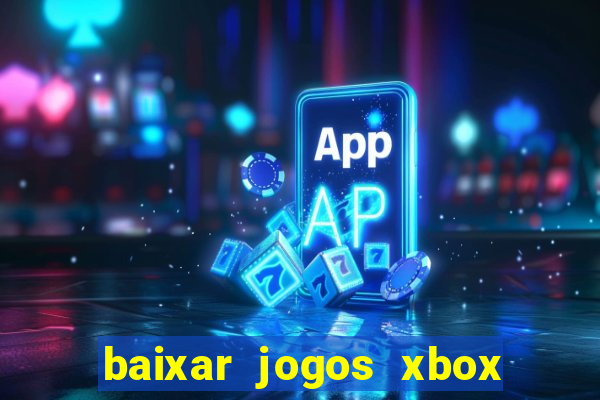 baixar jogos xbox 360 rgh