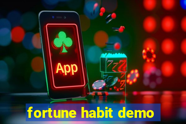 fortune habit demo