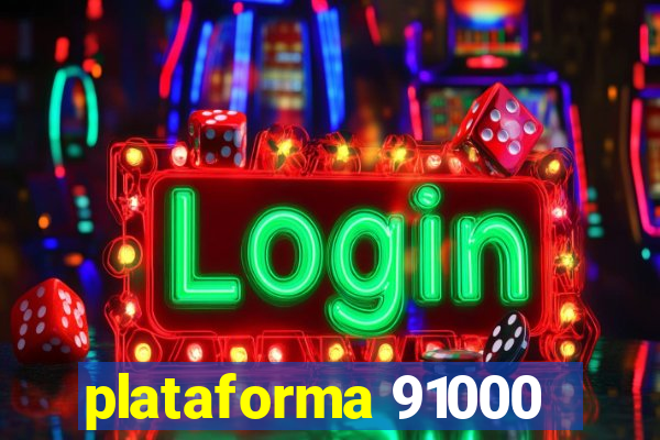 plataforma 91000