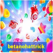 betanohattrick