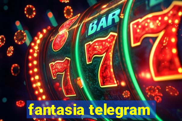 fantasia telegram