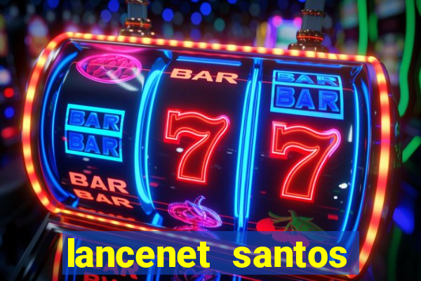 lancenet santos futebol clube