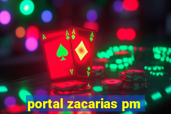 portal zacarias pm