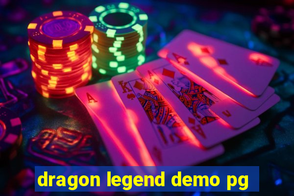 dragon legend demo pg