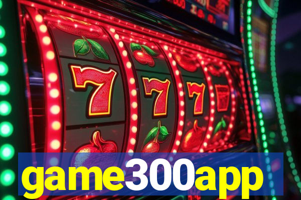 game300app