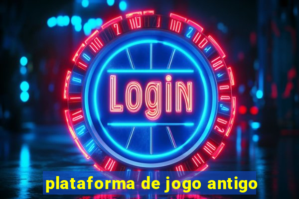 plataforma de jogo antigo