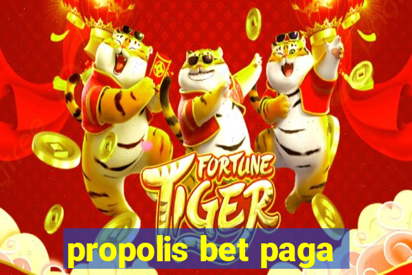 propolis bet paga