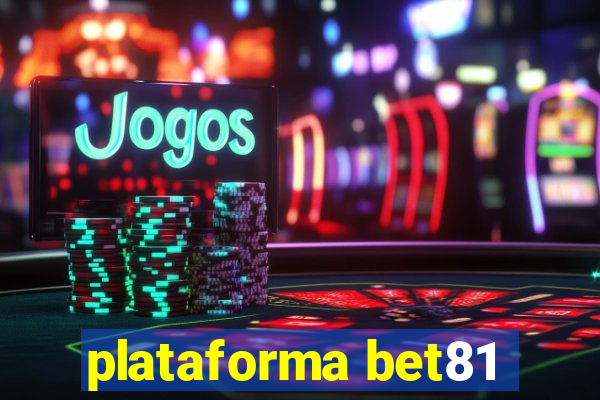 plataforma bet81