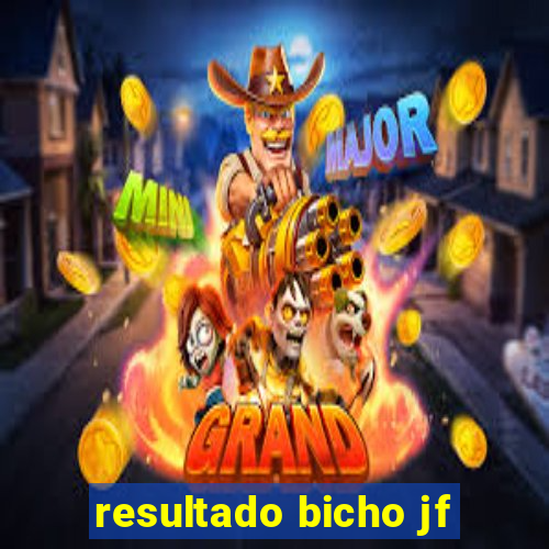 resultado bicho jf