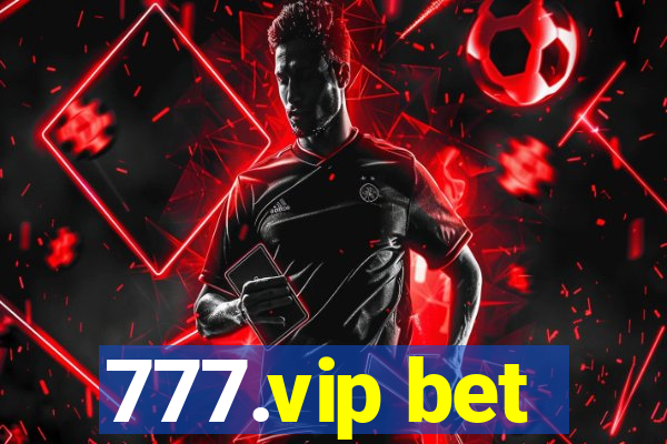 777.vip bet