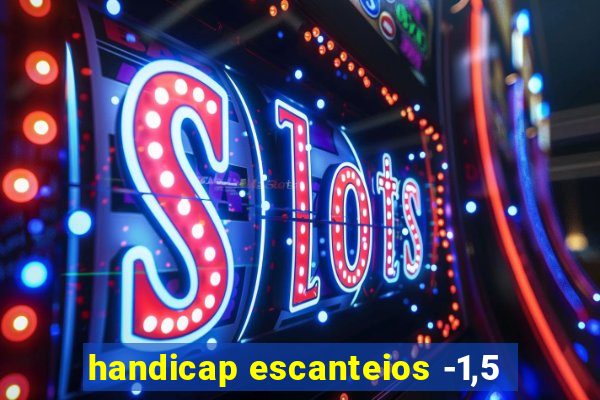 handicap escanteios -1,5