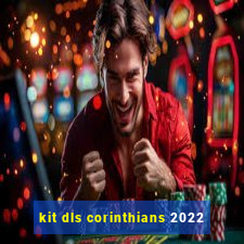 kit dls corinthians 2022