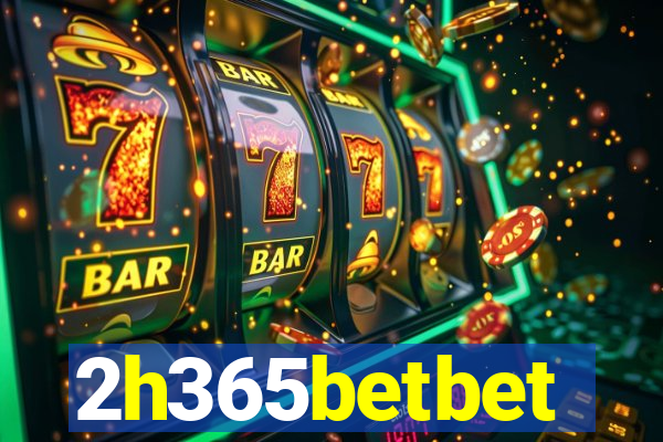 2h365betbet