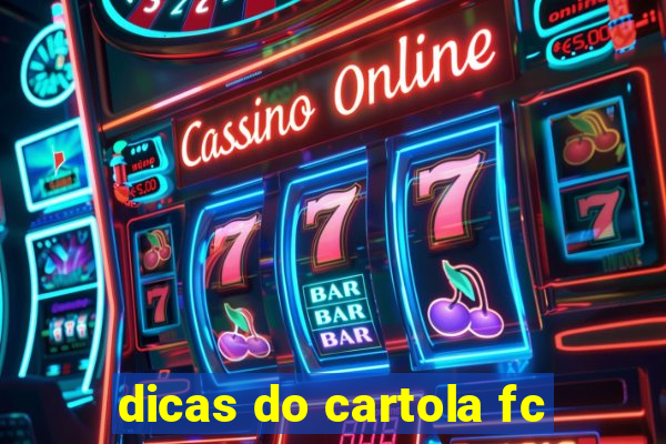 dicas do cartola fc