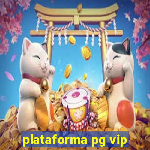 plataforma pg vip