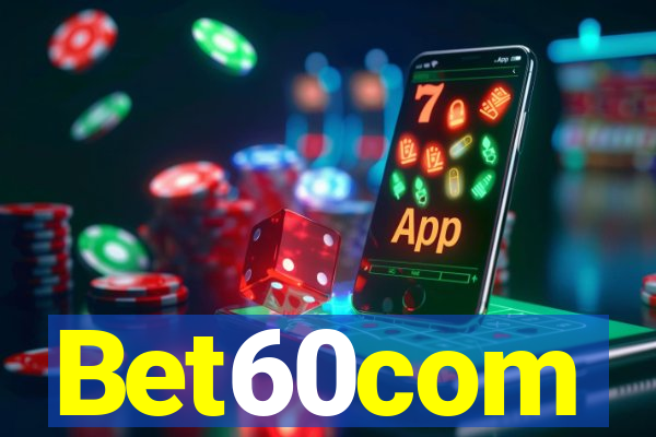 Bet60com