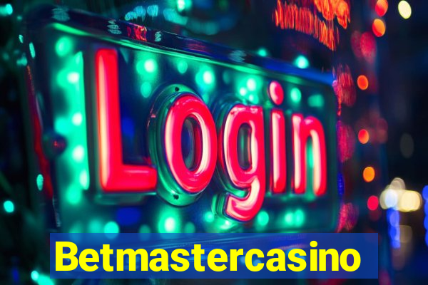 Betmastercasino