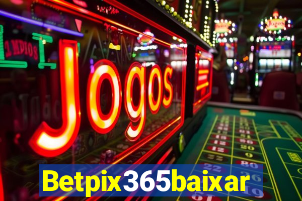 Betpix365baixar