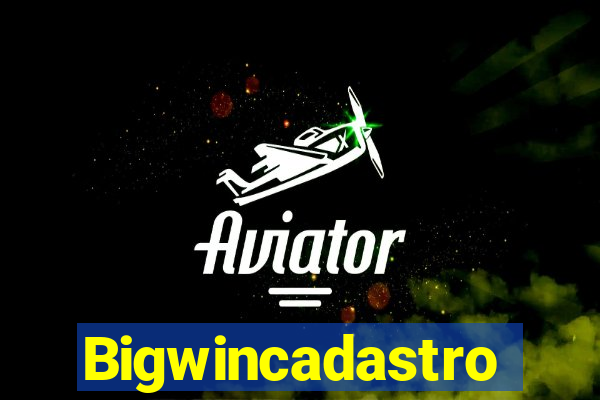 Bigwincadastro