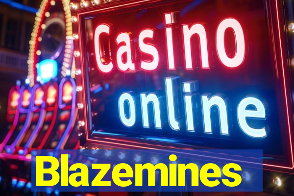 Blazemines