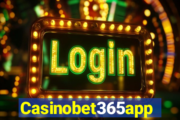 Casinobet365app