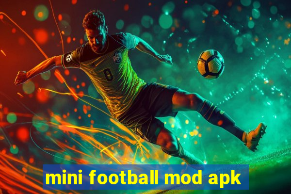 mini football mod apk