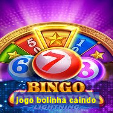 jogo bolinha caindo