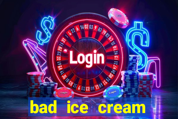 bad ice cream click jogos