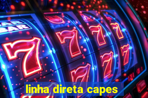 linha direta capes